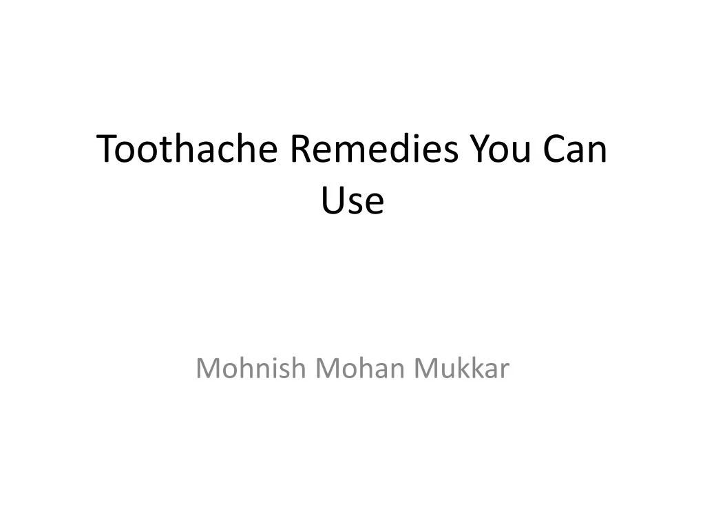 toothache remedies you can use