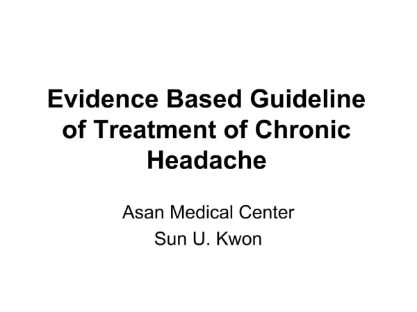 Evidence Based Guideline of Treatment of Chronic Headache
