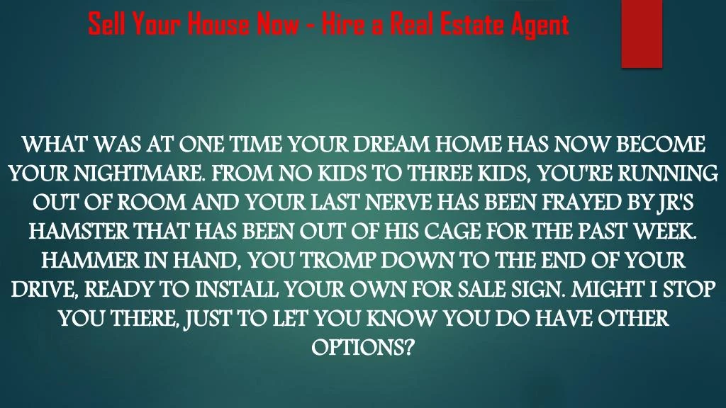 sell your house now hire a real estate agent