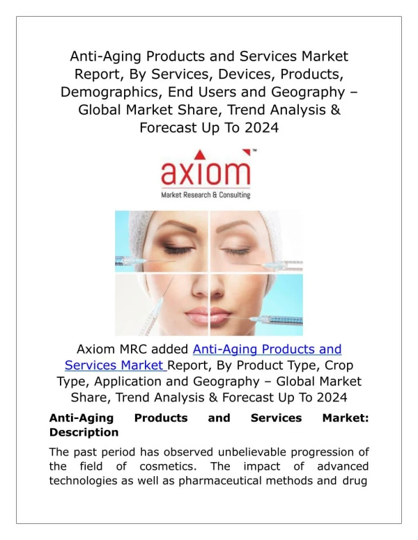 Global Anti-Aging Products and Services Market Competition, Segmentations and Opportunities 2018: BY Axiom MRC