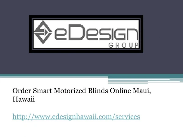 Order Smart Motorized Blinds Online Maui, Hawaii