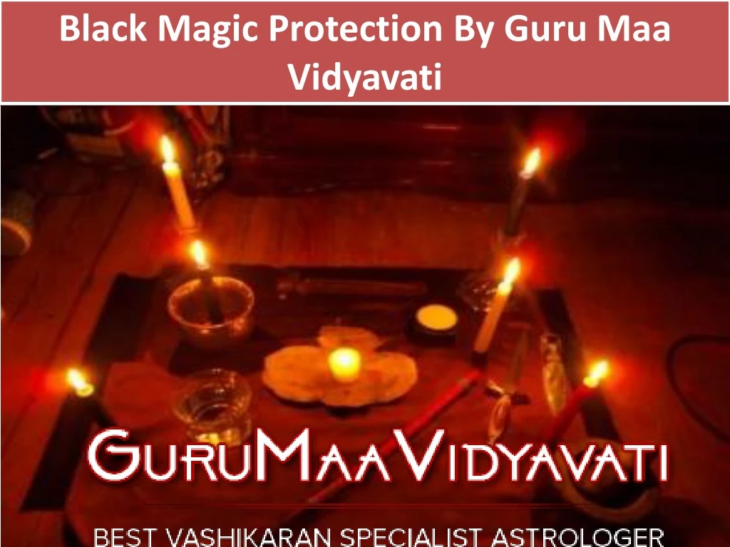 black magic protection by guru maa vidyavati