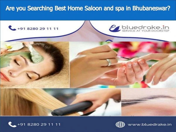 Are you Searching Best Home Saloon and spa in Bhubaneswar?