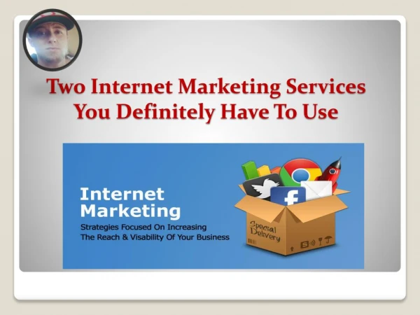 Tanner Vaughn | Two Internet Marketing Services You Definitely Have To Use