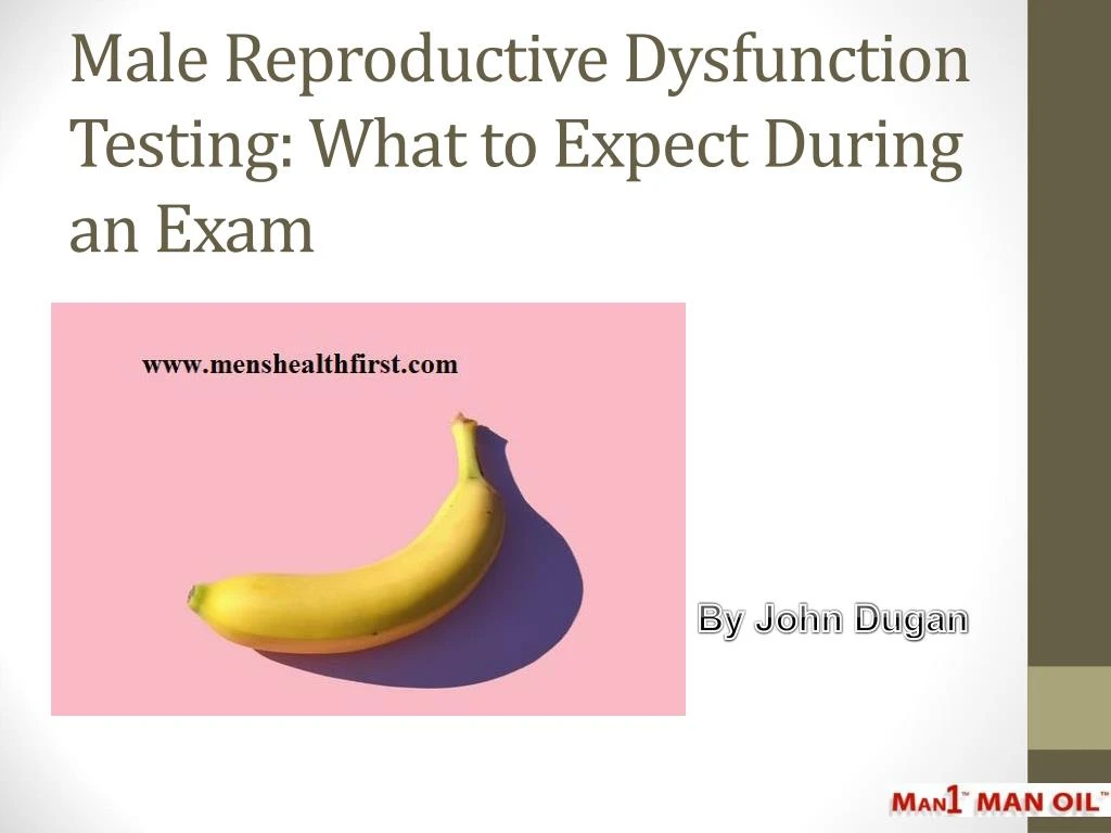 male reproductive dysfunction testing what to expect during an exam