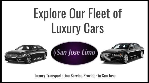 Explore Our Fleet of Luxury Cars - San Jose Limo