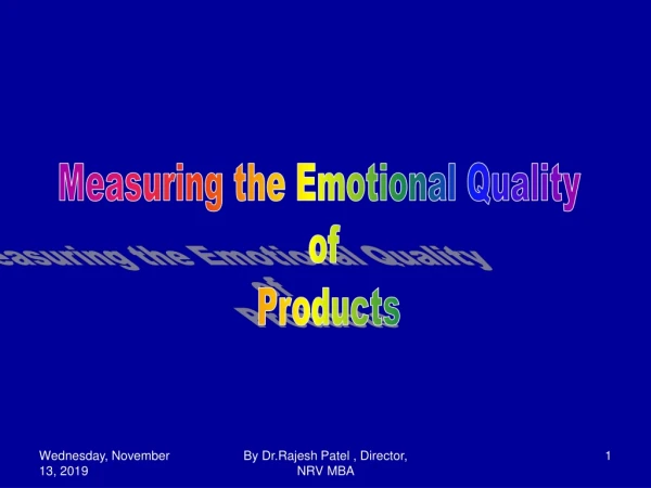 MEASUREMENT OF EMOTIONAL QUALITY OF A PRODUCT