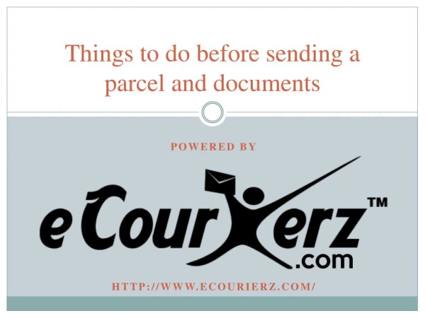 Things you need to know before shipping your Parcel | eCourierz
