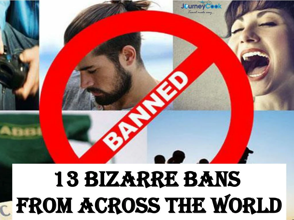 13 bizarre bans from across the world