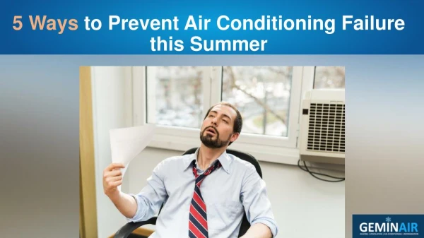 5 Ways to Prevent Air Conditioning Failure this Summer