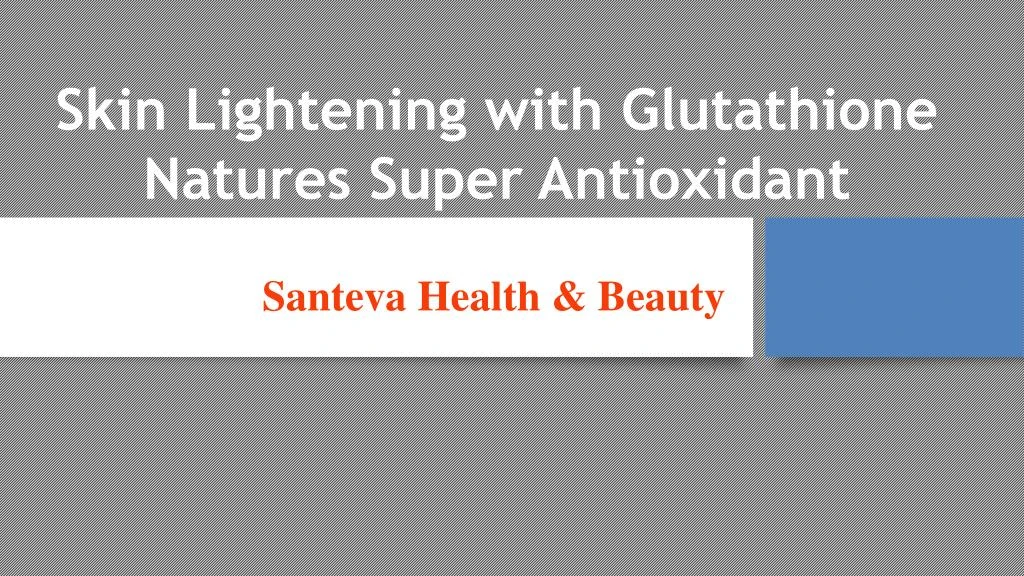 skin lightening with glutathione natures super