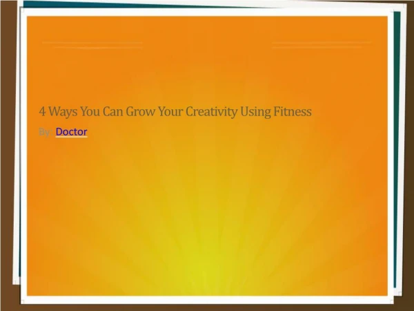 4 Ways You Can Grow Your Creativity Using Fitness