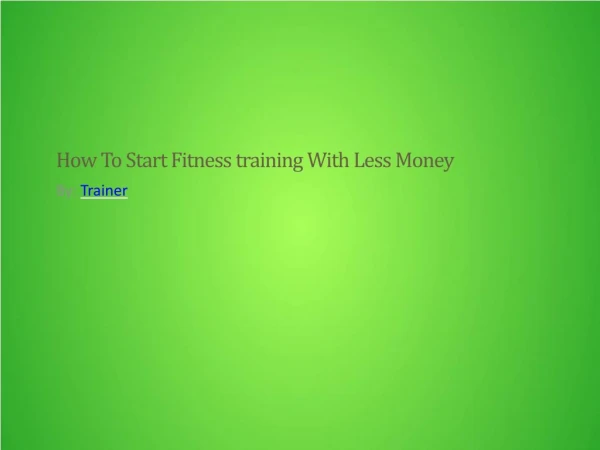How To Start Fitness training With Less Money
