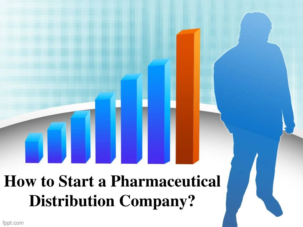 how to start a pharmaceutical distribution company