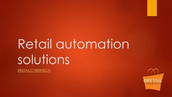 Retail automation solutions