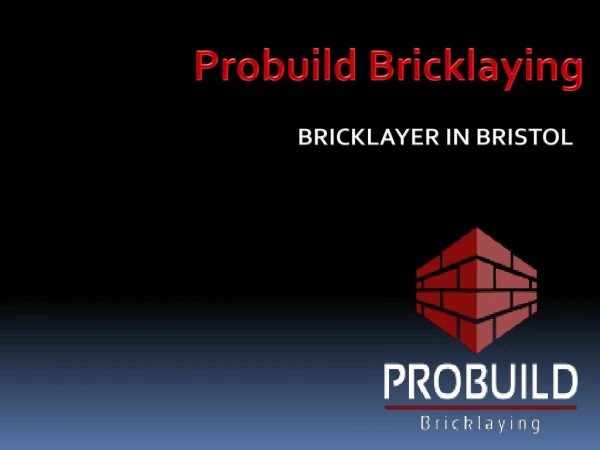 Best Brickwork Company in Bristol- Probuild Bricklaying
