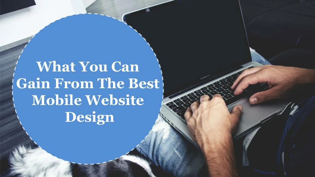 what you can gain from the best mobile website