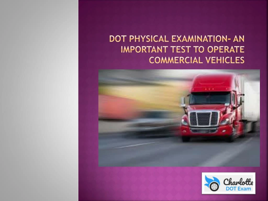dot physical examination an important test to operate commercial vehicles