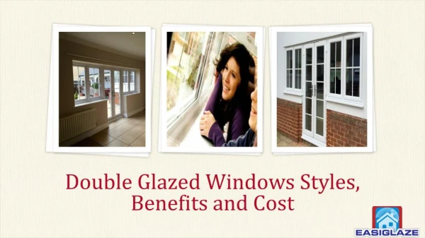Double Glazed Windows Styles, Benefits and Cost