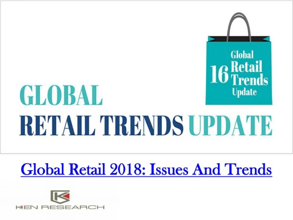 Global Retail 2018 Issues And Trends