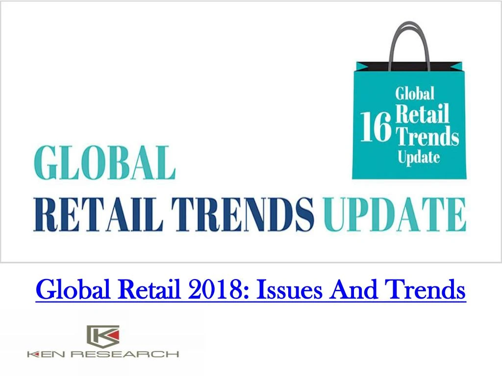 global retail 2018 issues and trends