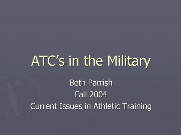 ATC s in the Military