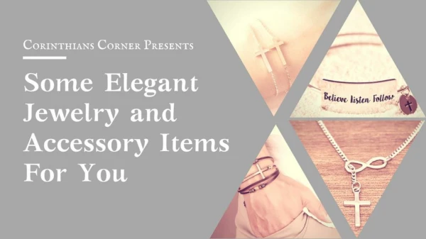 Some Elegant Jewelry and Accessory Items for You