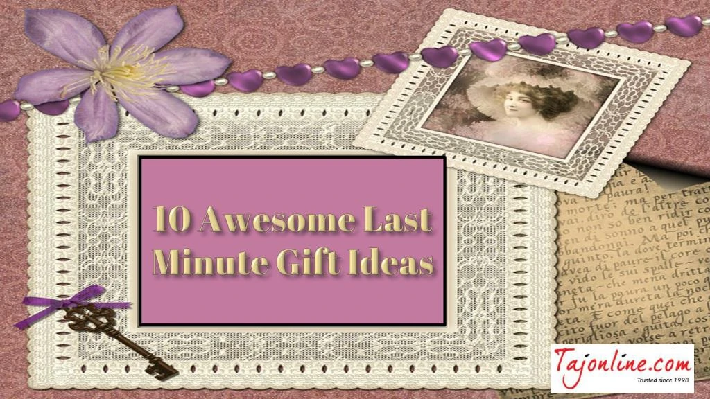 10 awesome last minute gift ideas