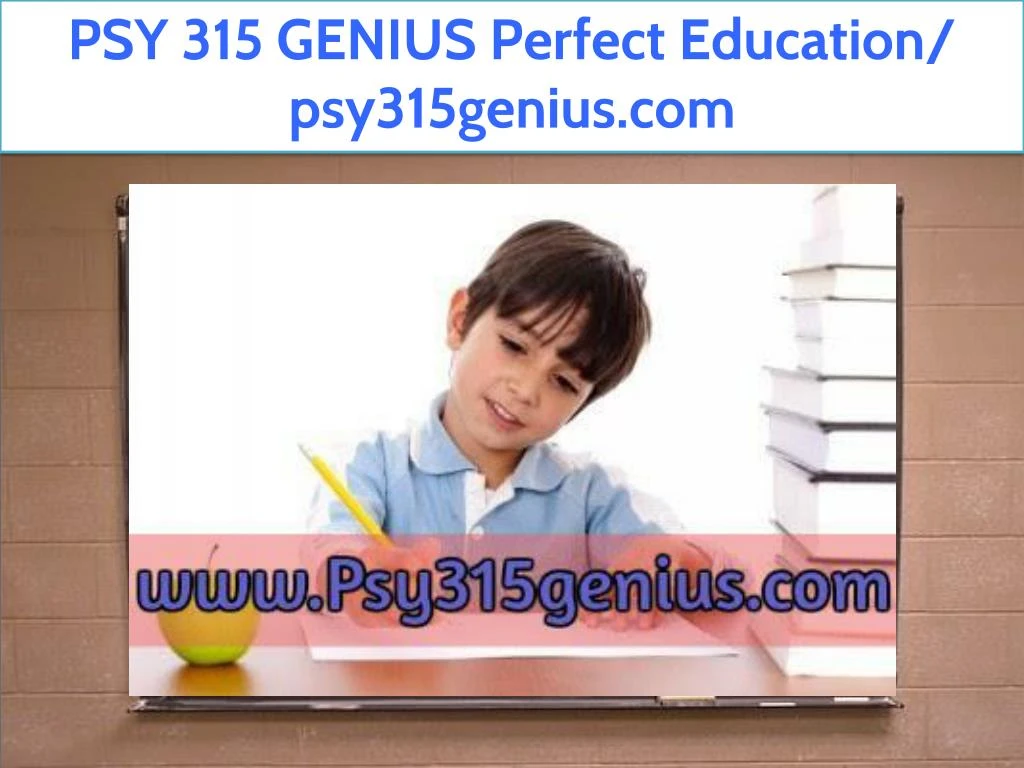 psy 315 genius perfect education psy315genius com