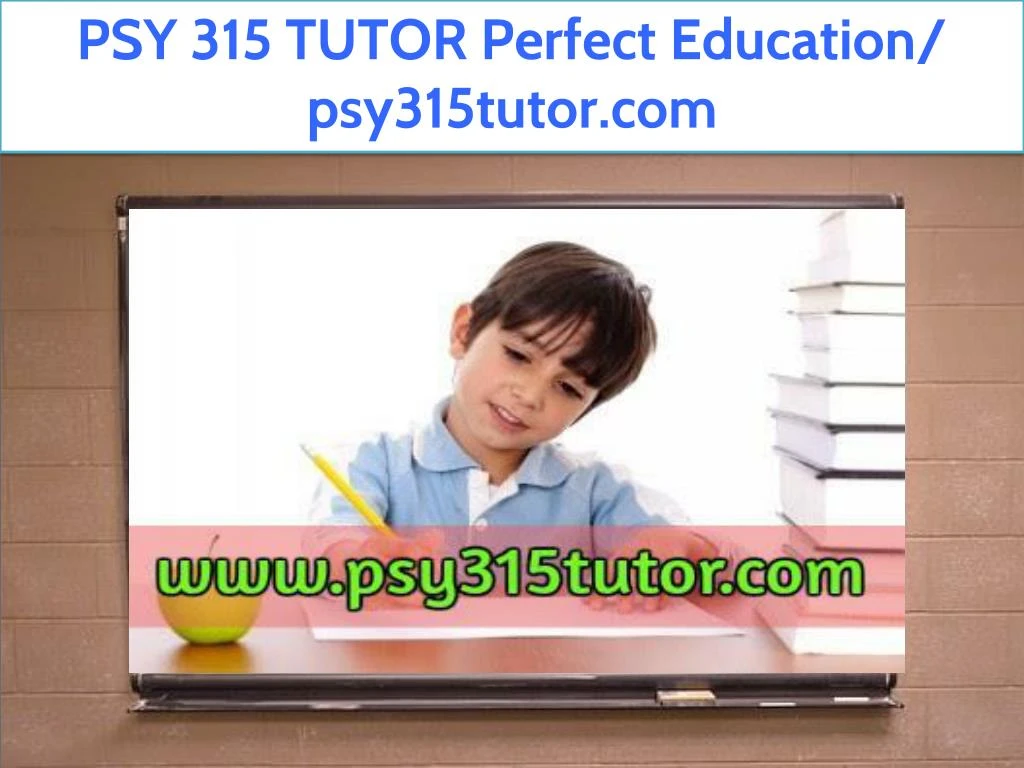 psy 315 tutor perfect education psy315tutor com