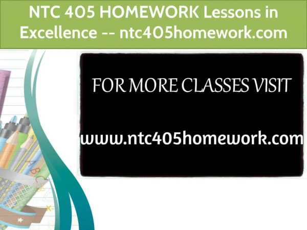 NTC 405 HOMEWORK Lessons in Excellence / ntc405homework.com