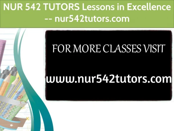 NUR 542 TUTORS Lessons in Excellence / nur542tutors.com