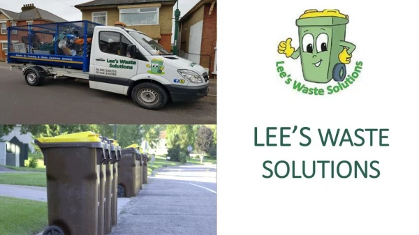Lee's Waste Solutions - Rubbish Removal Clearance & Waste Management Company