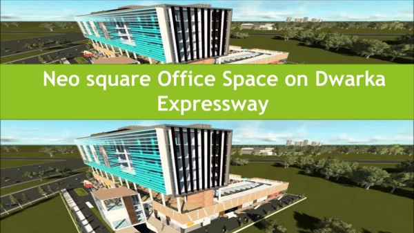 Neo square Office Space on Dwarka Expressway