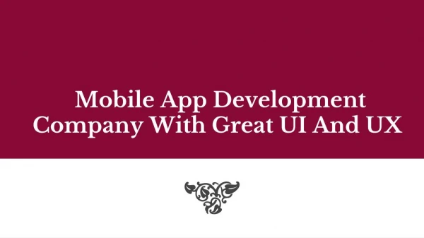 Mobile App development Company with Great UI and UX Design