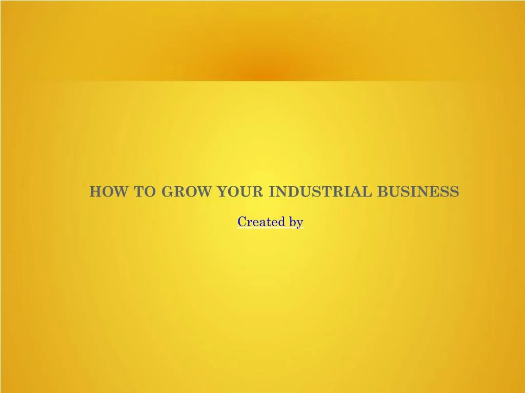 how to grow your industrial business