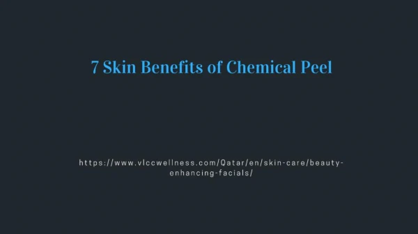7 Skin Benefits of Chemical Peel