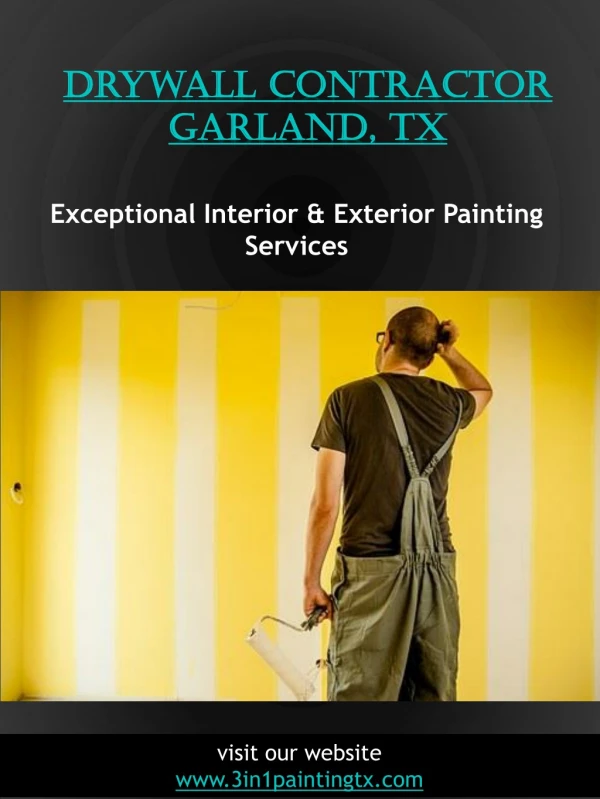 Drywall Contractor Garland, TX|http://3in1paintingtx.com/