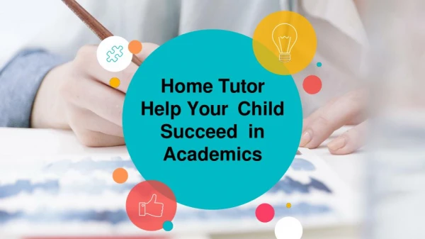 Home Tutor Help Your Child Succeed in Academics