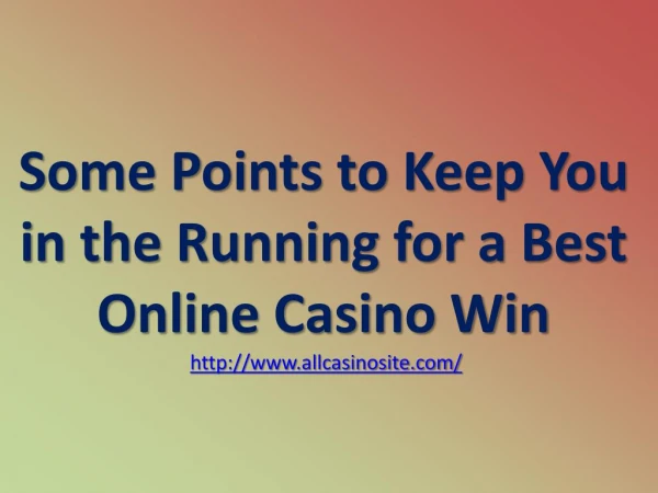 Some Points to Keep You in the Running for a Best Online Casino Win