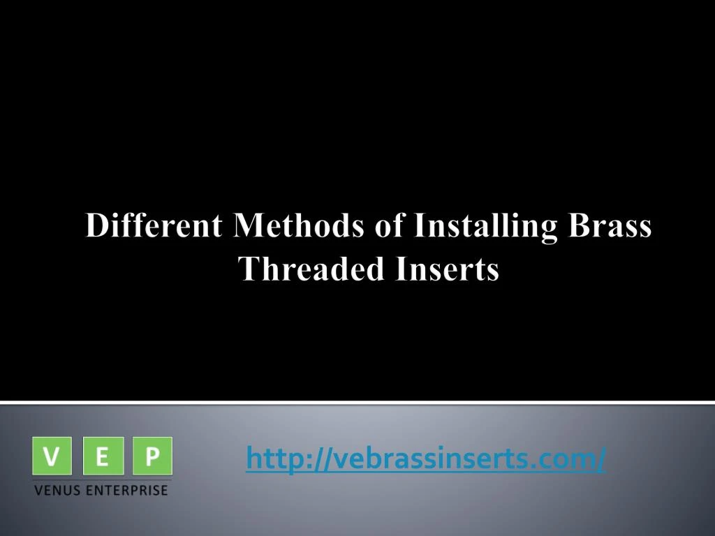 different methods of installing brass threaded inserts