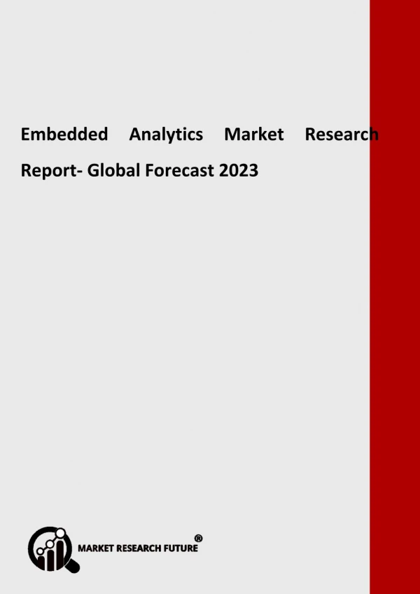 Embedded Analytics Market Size, Share, Growth and Forecast to 2023