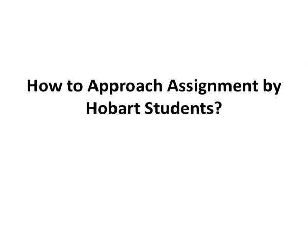 How to Approach Assignment by Hobart Students?