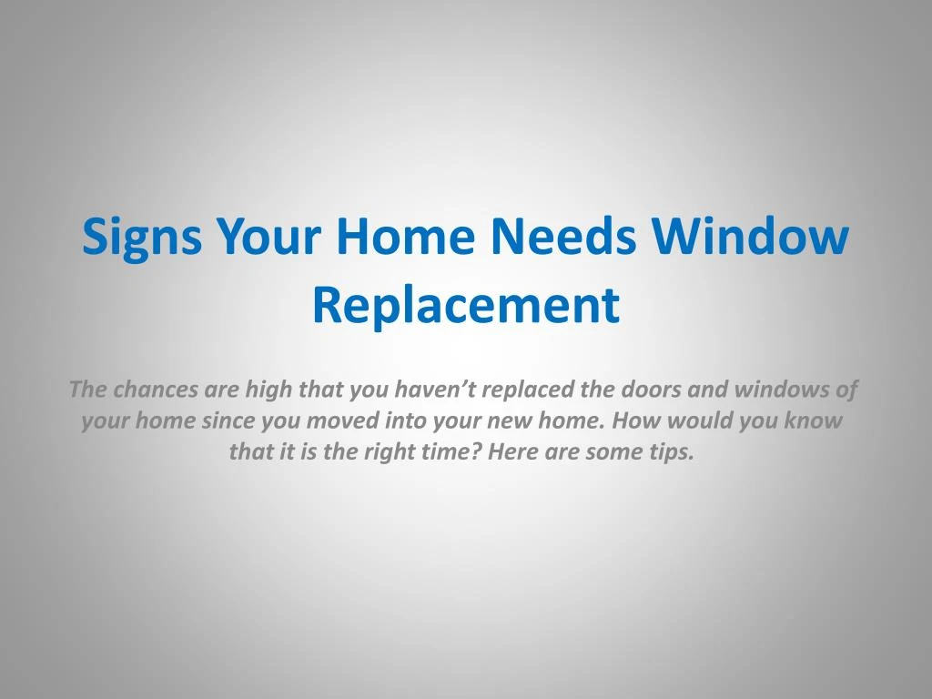 signs your home needs window replacement