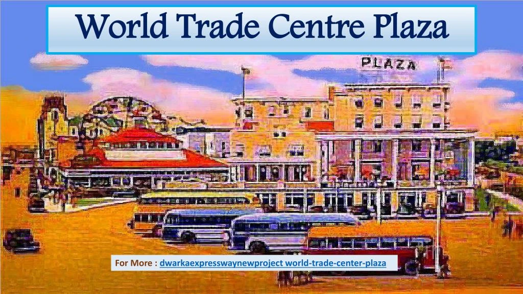 world trade centre plaza