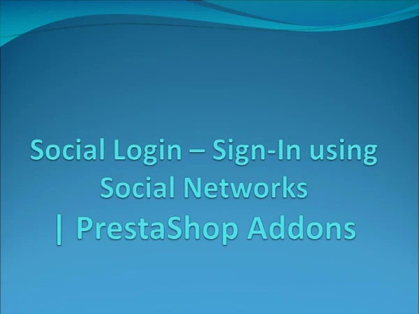 Prestashop Social Login – Sign-In using Social Networks for Versions