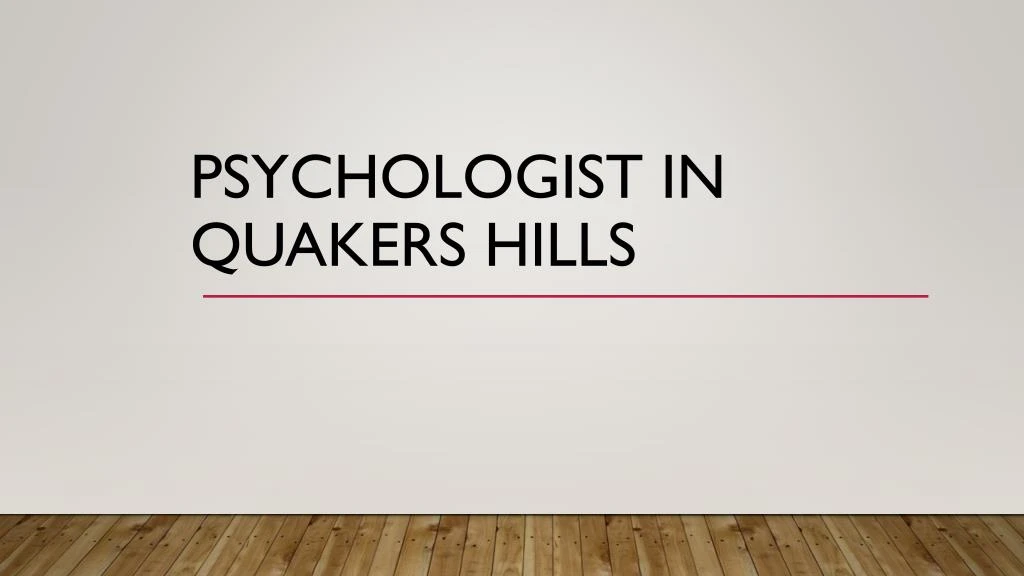 psychologist in quakers hills
