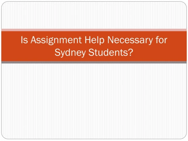 Is Assignment Help Necessary for Sydney Students?