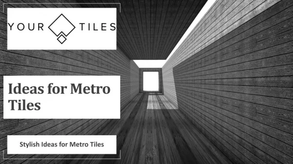 4 Stylish Ideas for Metro Tiles
