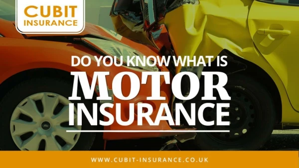 Do you Know What is Motor Insurance?